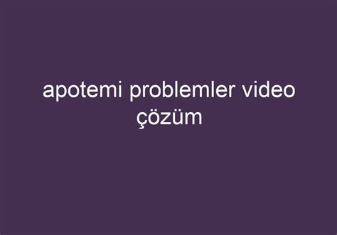 apotemi problemler video çözüm